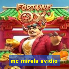 mc mirela xvidio